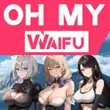 Oh My Waifu MOD APK